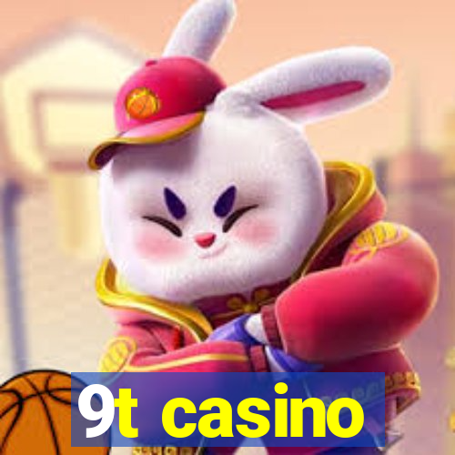 9t casino